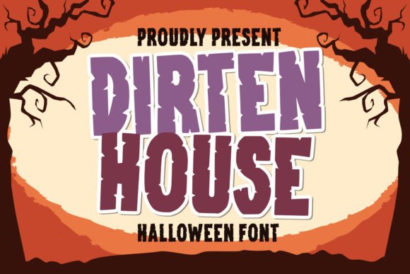 Dirten House: A Font for Hauntingly Beautiful Creations