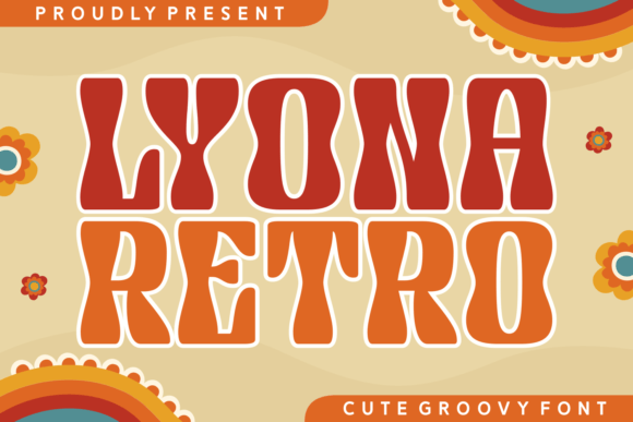 Reviewing Lyona Retro, a Playful Groovy Font