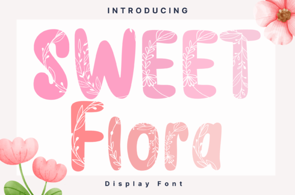 Sweet Flora: A Whimsical Font for Branding Projects