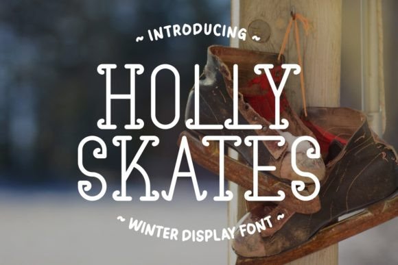 The Holly Skates Font: A Brand's Winter Wonderland